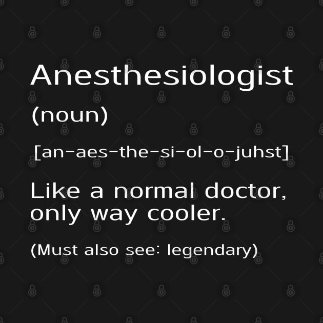 Anesthesiologist Definition by HobbyAndArt