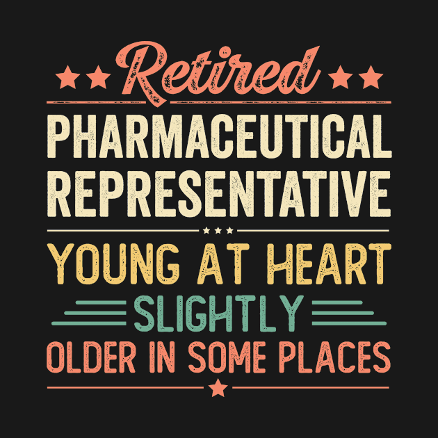 Retired Pharmaceutical Representative by Stay Weird