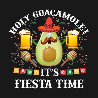 Holy guacamole it's fiesta time cinco de mayo may T-Shirt