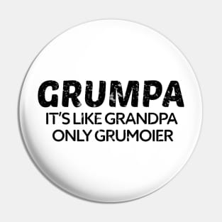 Grumpa It's Like Grandpa Only Grumpier Father's Day Gift Ideas Fathers Day Shirt 2020 For Grandpa Papa Daddy Dad Pin