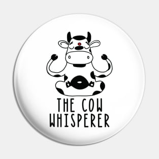 The Cow Whisperer Funny Farming Pin