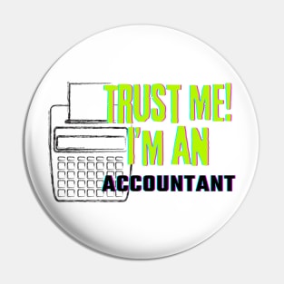 Professions: Trust Me, I'm an Accountant Pin