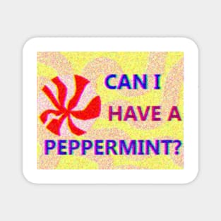 CAN I HAVE A PEPPERMINT 1 RETRO VAPORWAVE JACK STAUBER BASED Magnet