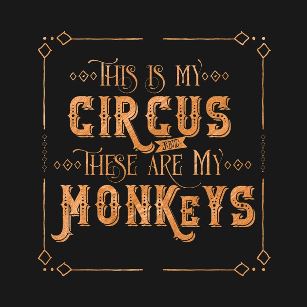 This is my Circus & These are my Monkeys by crazycanonmom