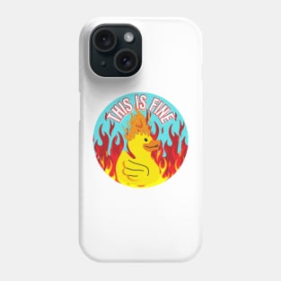 This Is Fine Funny Duck on Fire Design Phone Case