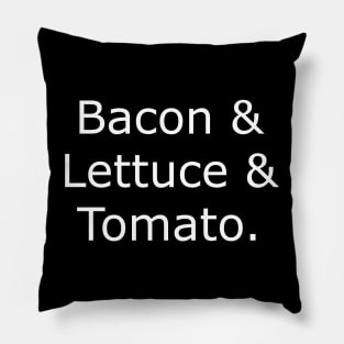 Bacom & Lettuce & Tomato. Pillow