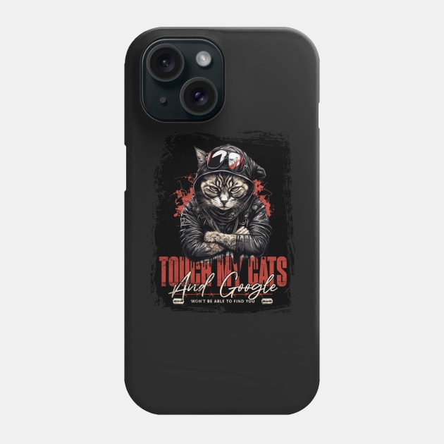 Touch My Cats and Google Won't Be Able To Find You Phone Case by Photomisak72