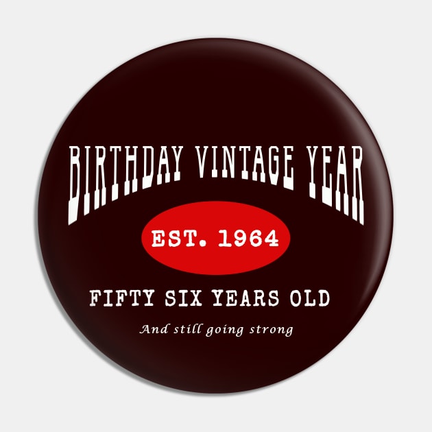 Birthday Vintage Year - Fifty Six Years Old Pin by The Black Panther