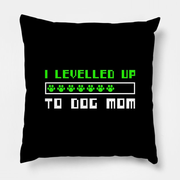 Funny Dog Mothers Day I Levelled Up To Dog Mom  Mom Dad Pillow by Caskara