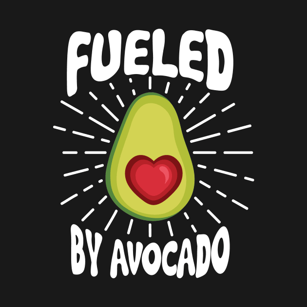 Fueled By Avocado Lover Vegan Plant Based Diet Gift by adelinachiriac