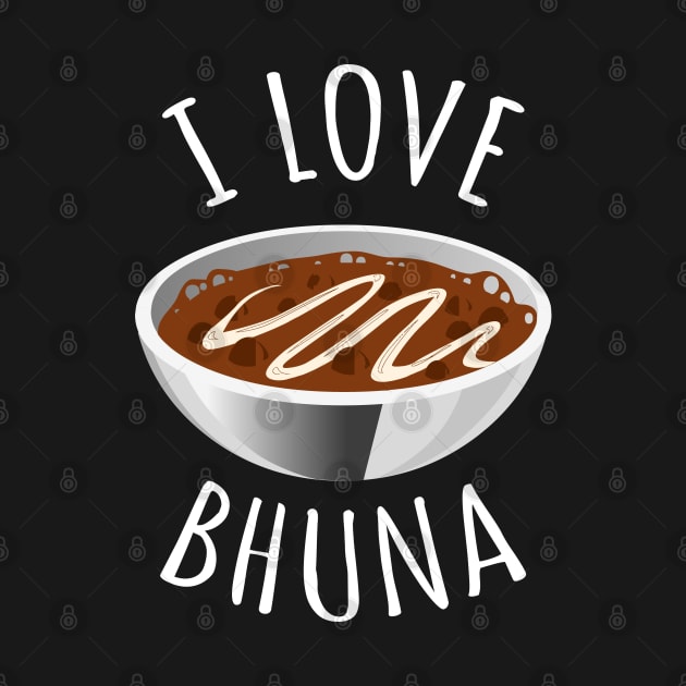 I Love Bhuna by LunaMay