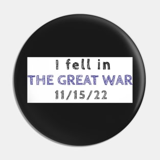 I fell in the great war Pin