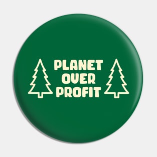 Planet Over Profit - Climate Change Socialist Pin