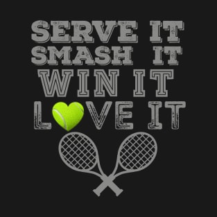 Serve It Love It Tennis T-Shirt