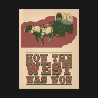 How The West Was Won T-Shirt