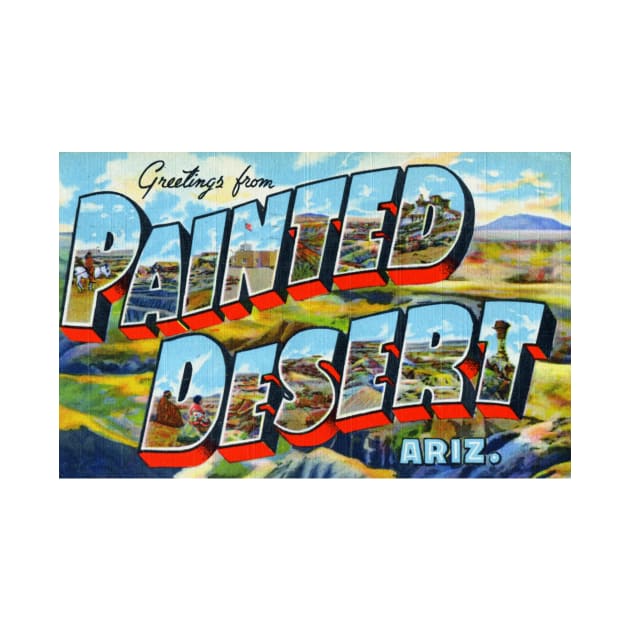 Greetings from Painted Desert, Arizona - Vintage Large Letter Postcard by Naves