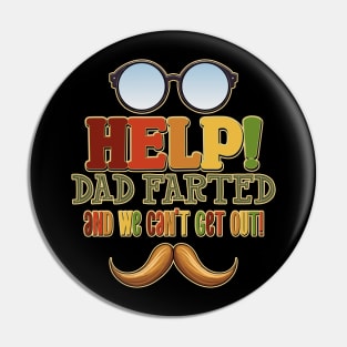 Help! Dad Farted and We Can't Get Out! Glasses Design Pin