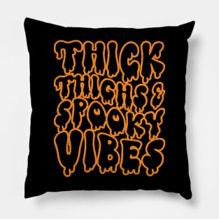 Thick Thighs Spooky Vibes Pillow