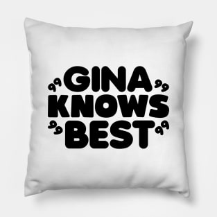 Gina Knows Best Pillow