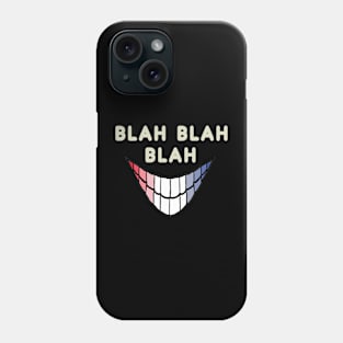 Blah Blah Blah Phone Case