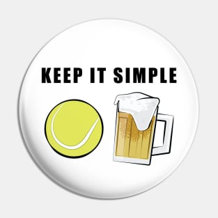 Keep It Simple - Tennis and Beer Pin