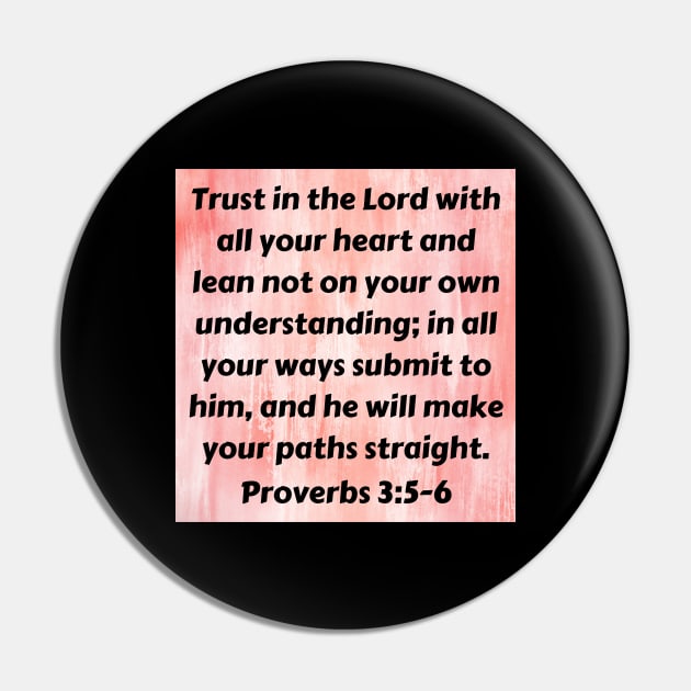 Bible Verse Proverbs 3:5-6 Pin by Prayingwarrior