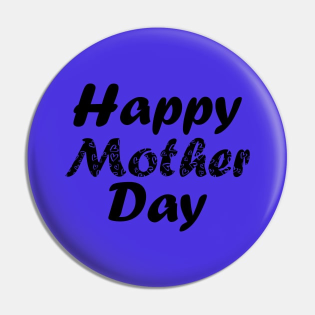 Happy mother day Pin by LegiTshirt