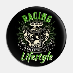 Racing Is Not A Hobby It's A Lifestyle Pin