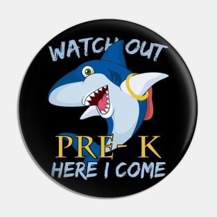 Funny Shark Watch Out Pre-k Here I Come Pin