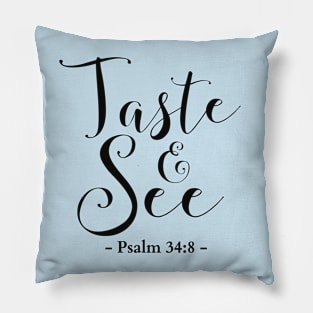 Taste & See bible verse Pillow