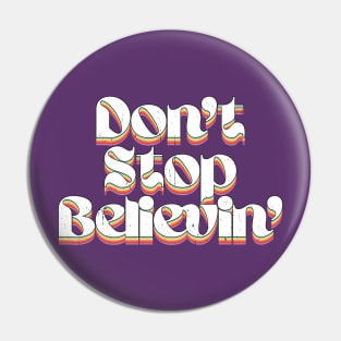 Don't Stop Believin' - Lyrics Typography Pin