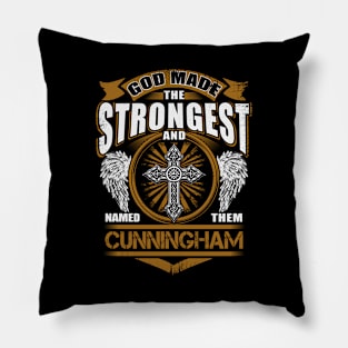 Cunningham Name T Shirt - God Found Strongest And Named Them Cunningham Gift Item Pillow