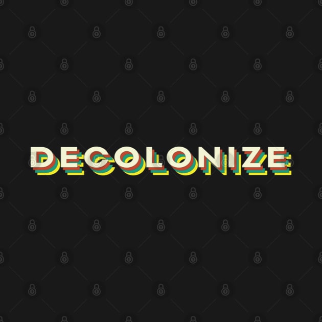 Decolonize by So, You Got A Scholarship