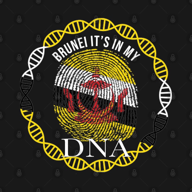 Brunei Its In My DNA - Gift for Bruneian From Brunei by Country Flags