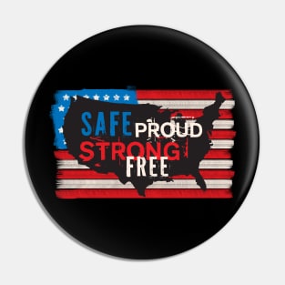 Safe, proud, strong & free Pin