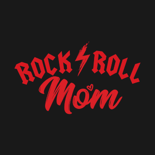 Rock and Roll Mom T-Shirt