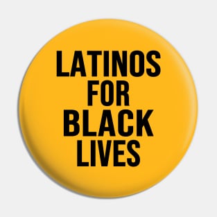 Latinos For Black Lives Pin