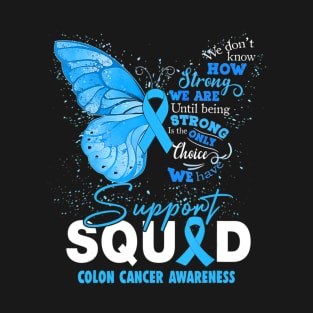 Colon Cancer Awareness Support Aquad Butterfly T-Shirt