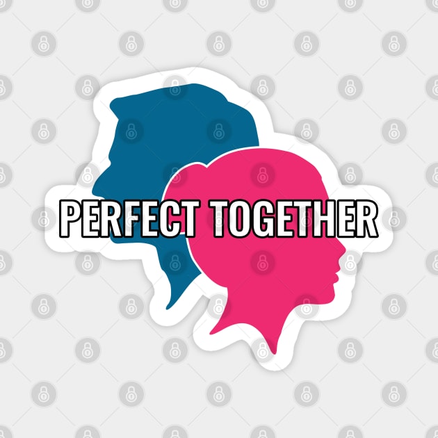 Perfect Together - Valentines Day Special Magnet by P2CPOD