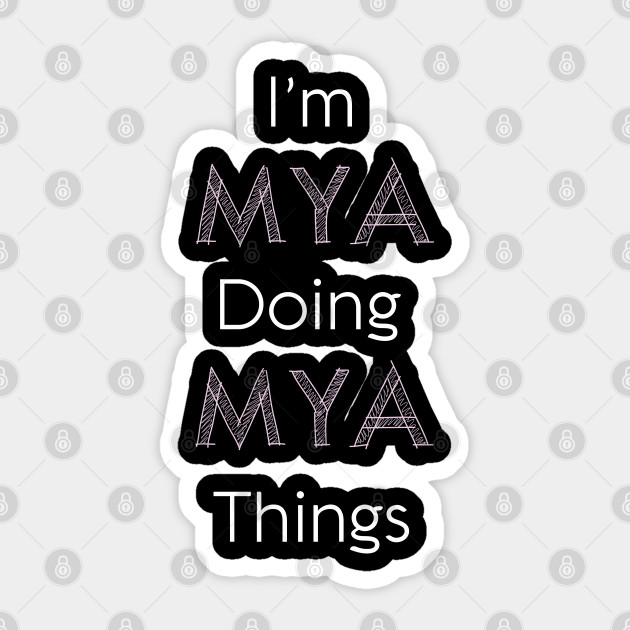 Im Mya Doing Mya Things Personalized Name Gift Woman Girl Pink Girl Sticker Teepublic