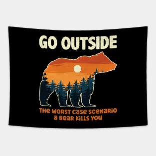 Go Outside The Worst Case Scenario A Bear Kills You Tapestry