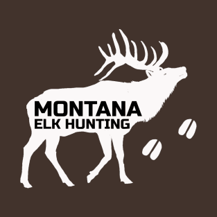 MONTANA ELK HUNTING T-Shirt