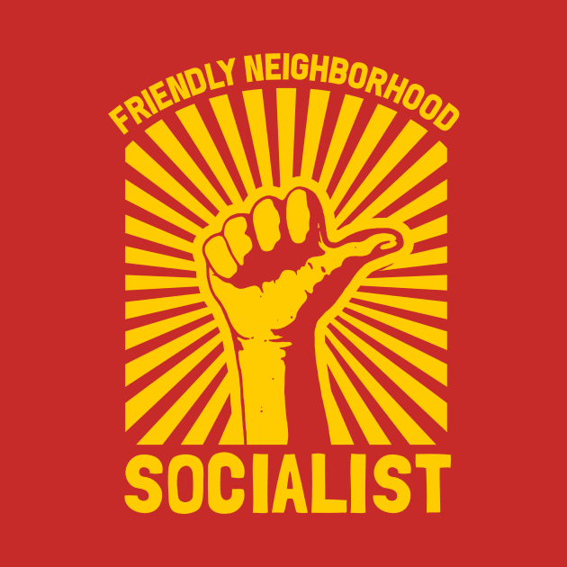 Friendly Neighborhood Socialist by dumbshirts