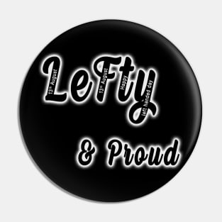 lefty & proud Pin