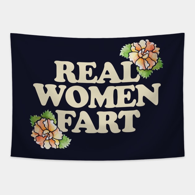 Real Women Fart Tapestry by bubbsnugg