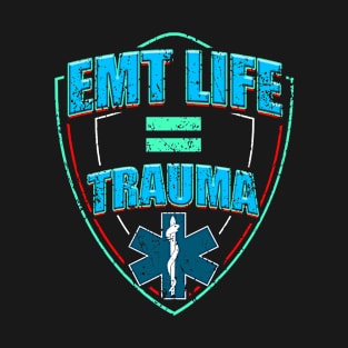 EMT Life for Emergency medical technicians T-Shirt