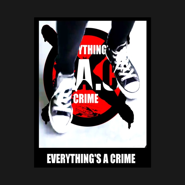 Everything's A Crime band logo 2 by NEAR1977