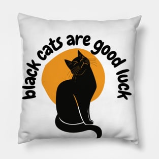 black cats are good luck Pillow