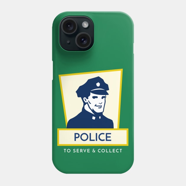 Police – To Serve and Collect Phone Case by OldTony