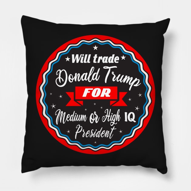 Will trade Donald Trump for medium or high IQ president Pillow by Manikool